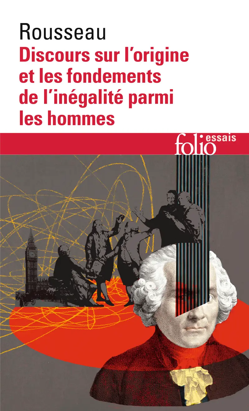 Discours sur l'origine et les fondements de l'inégalité parmi les hommes - Jean-Jacques Rousseau