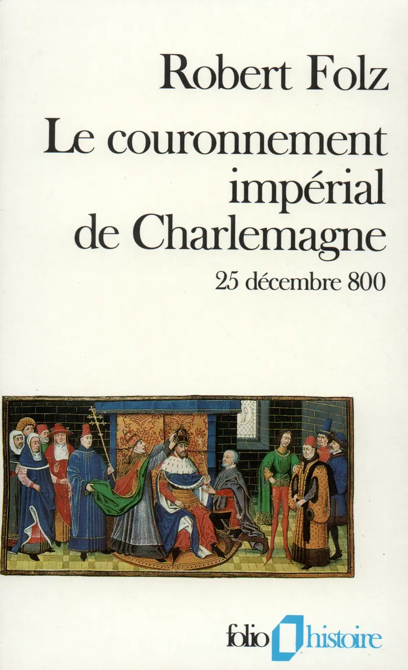 Le couronnement impérial de Charlemagne - Robert Folz
