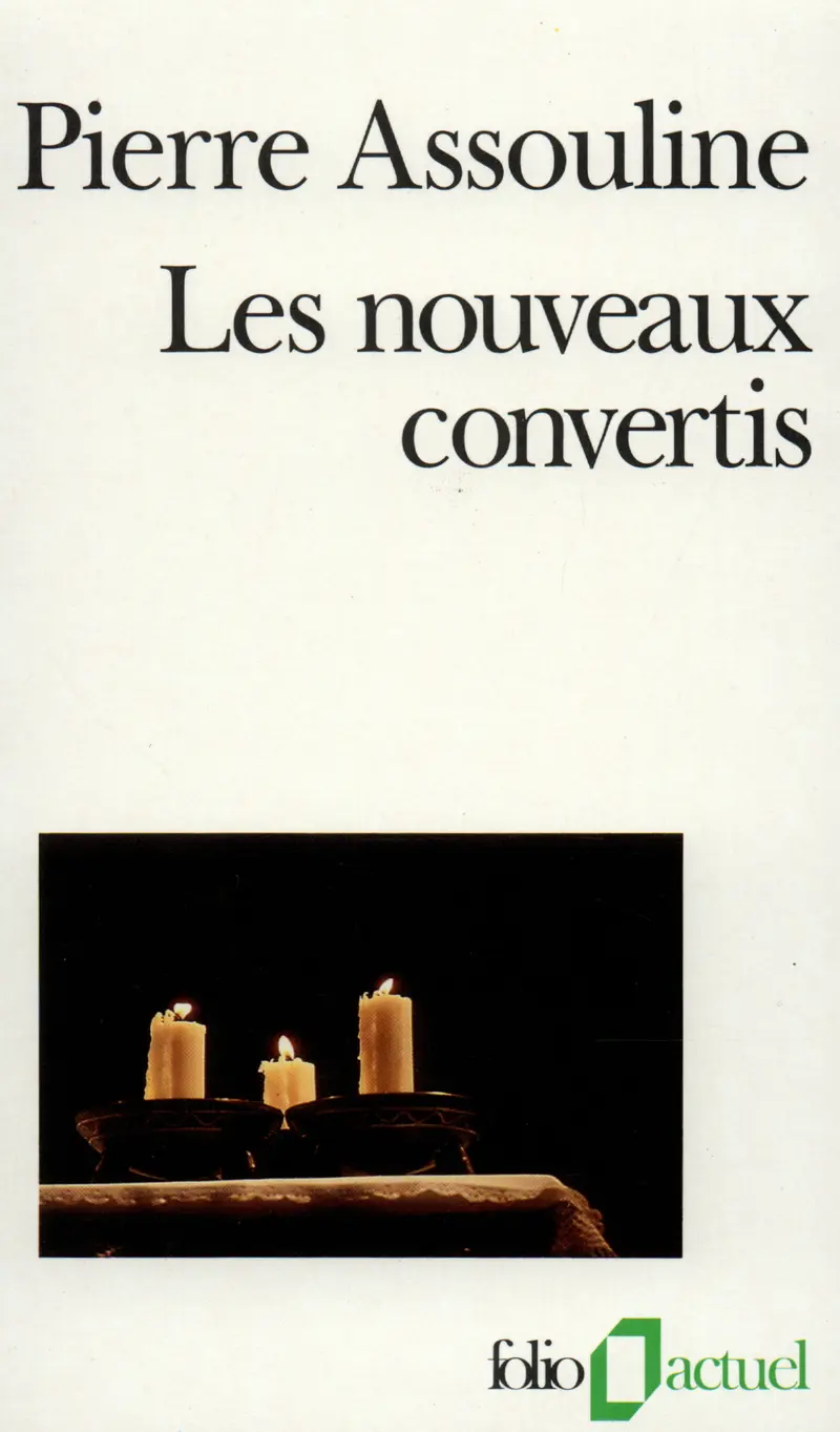 Les Nouveaux convertis - Pierre Assouline