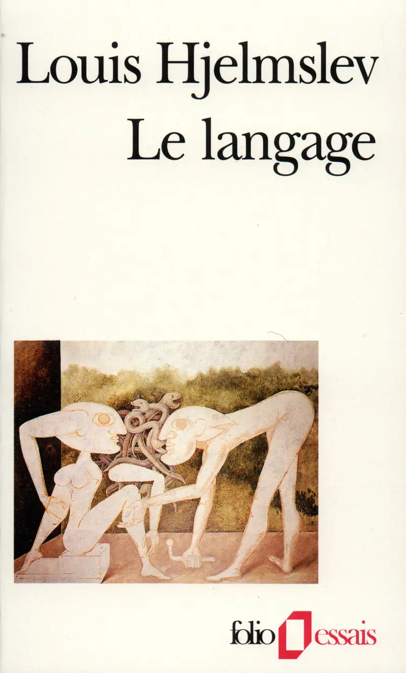 Le Langage suivi de Degrés linguistiques - Louis Hjelmslev
