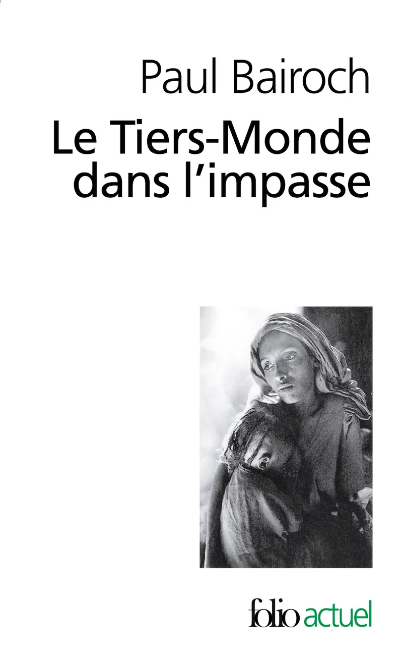 Le Tiers-Monde dans l'impasse - Paul Bairoch