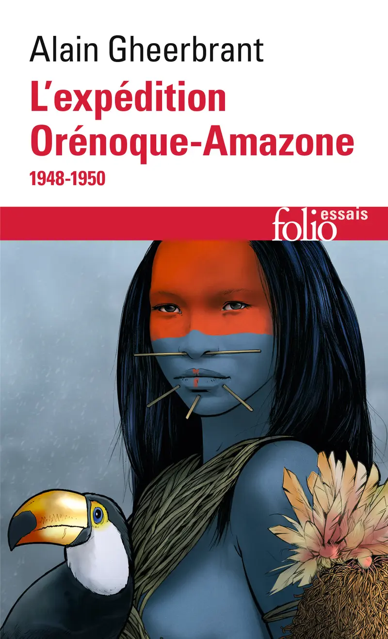 L'expédition Orénoque-Amazone - Alain Gheerbrant