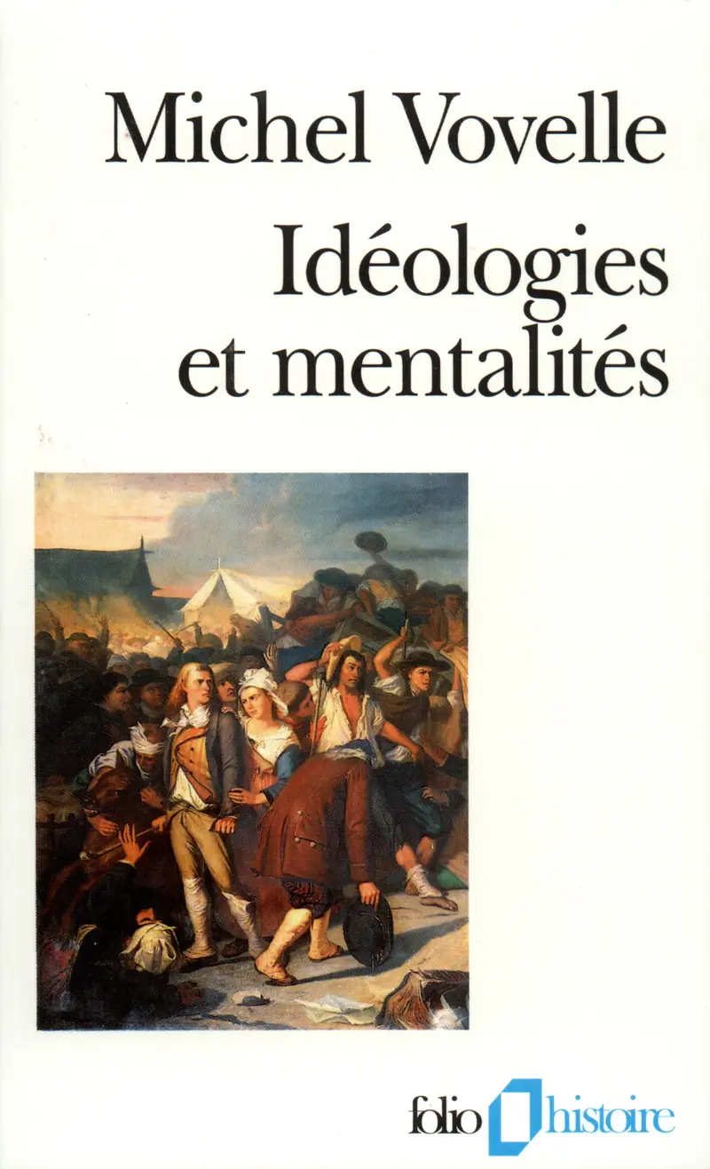 Idéologies et mentalités - Michel Vovelle