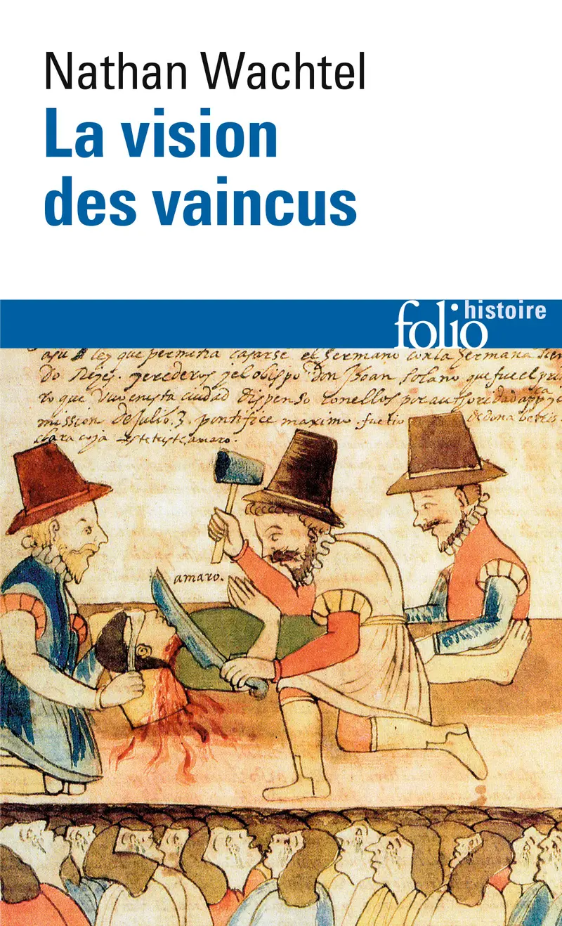 La Vision des vaincus - Nathan Wachtel