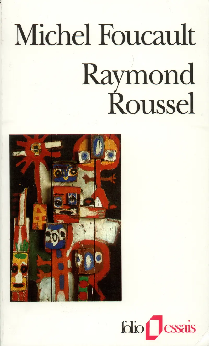 Raymond Roussel - Michel Foucault