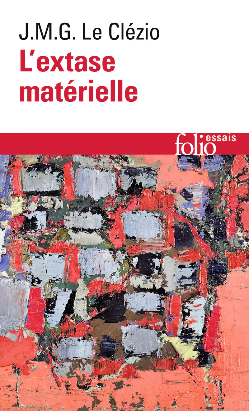L'Extase matérielle - J. M. G. Le Clézio