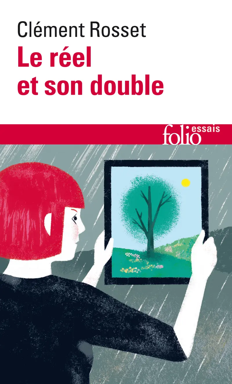 Le réel et son double - Clément Rosset