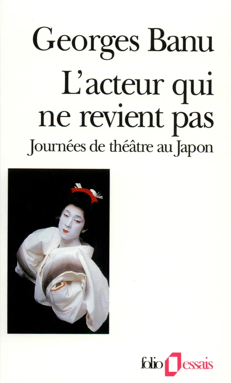 L'Acteur qui ne revient pas - Georges Banu