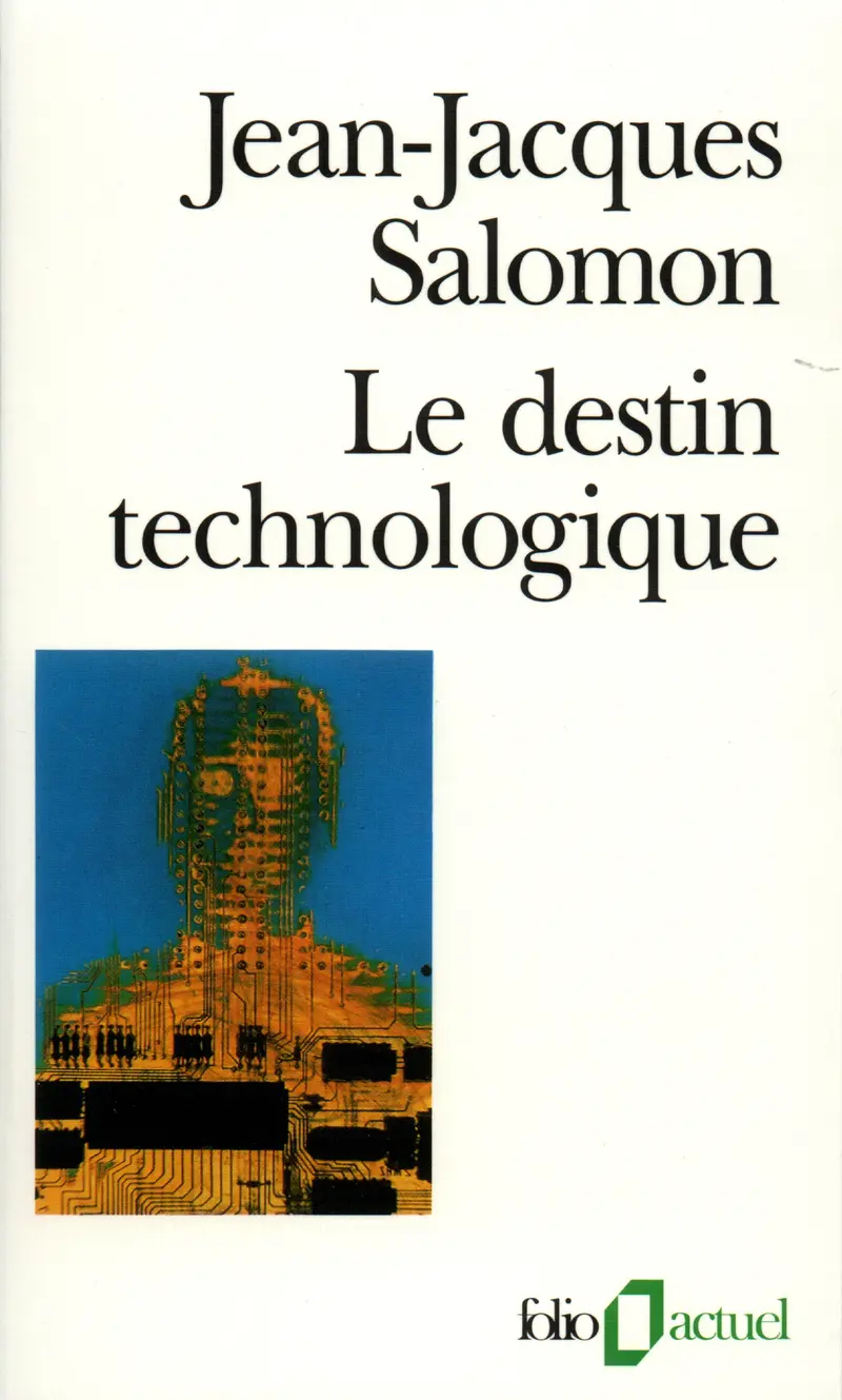 Le Destin technologique - Jean-Jacques Salomon
