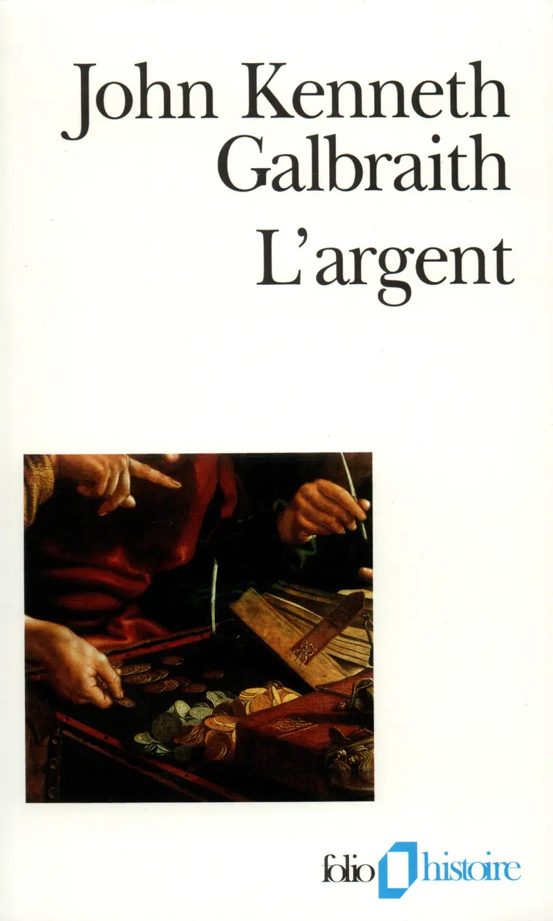 L'Argent - John Kenneth Galbraith