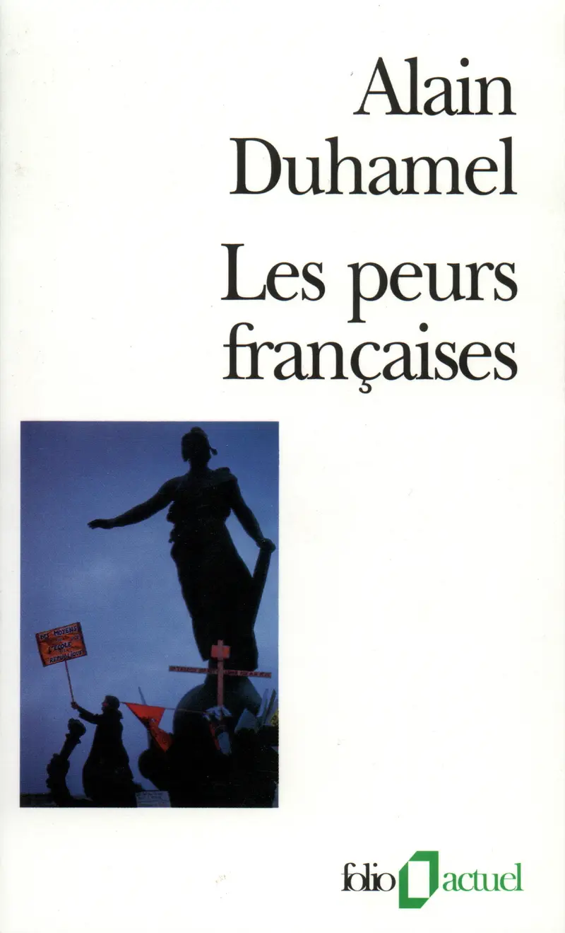 Les Peurs françaises - Alain Duhamel