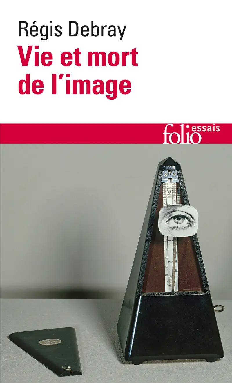 Vie et mort de l'image - Régis Debray