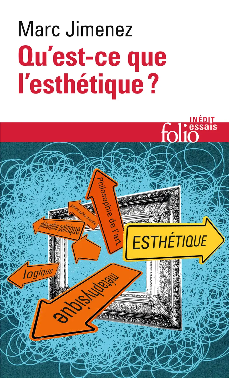 Qu'est-ce que l'esthétique ? - Marc Jimenez