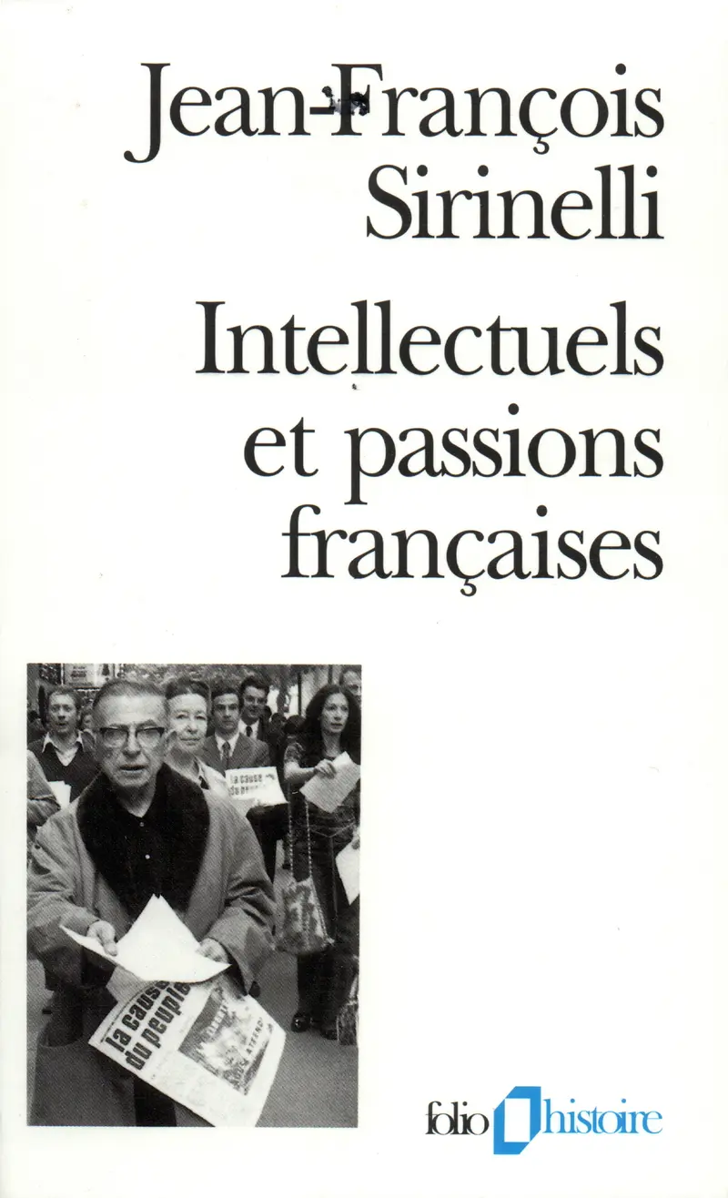 Intellectuels et passions françaises - Jean-François Sirinelli