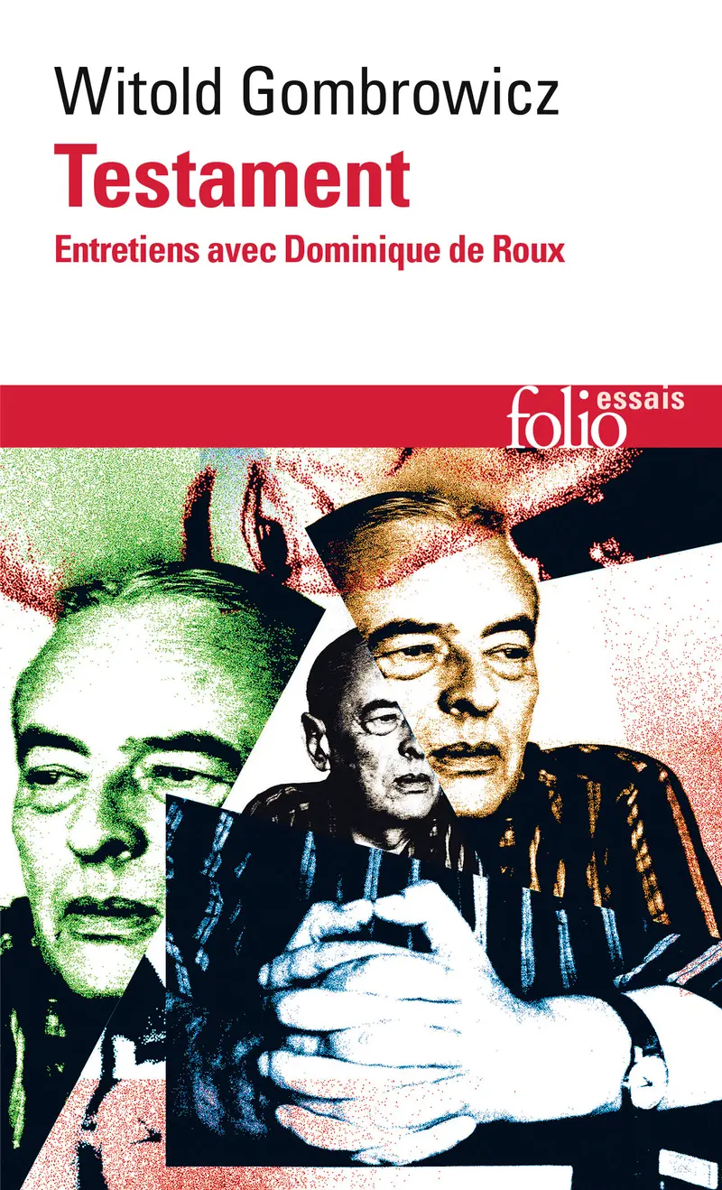 Testament - Witold Gombrowicz - Dominique de Roux