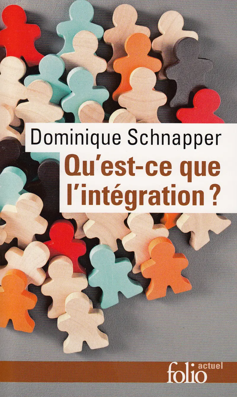 Qu'est-ce que l'intégration? - Dominique Schnapper