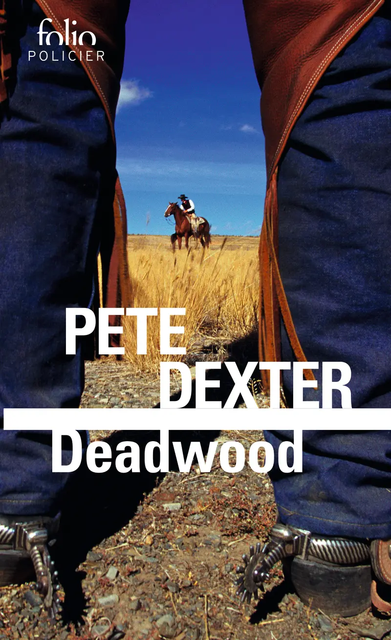 Deadwood - Pete Dexter