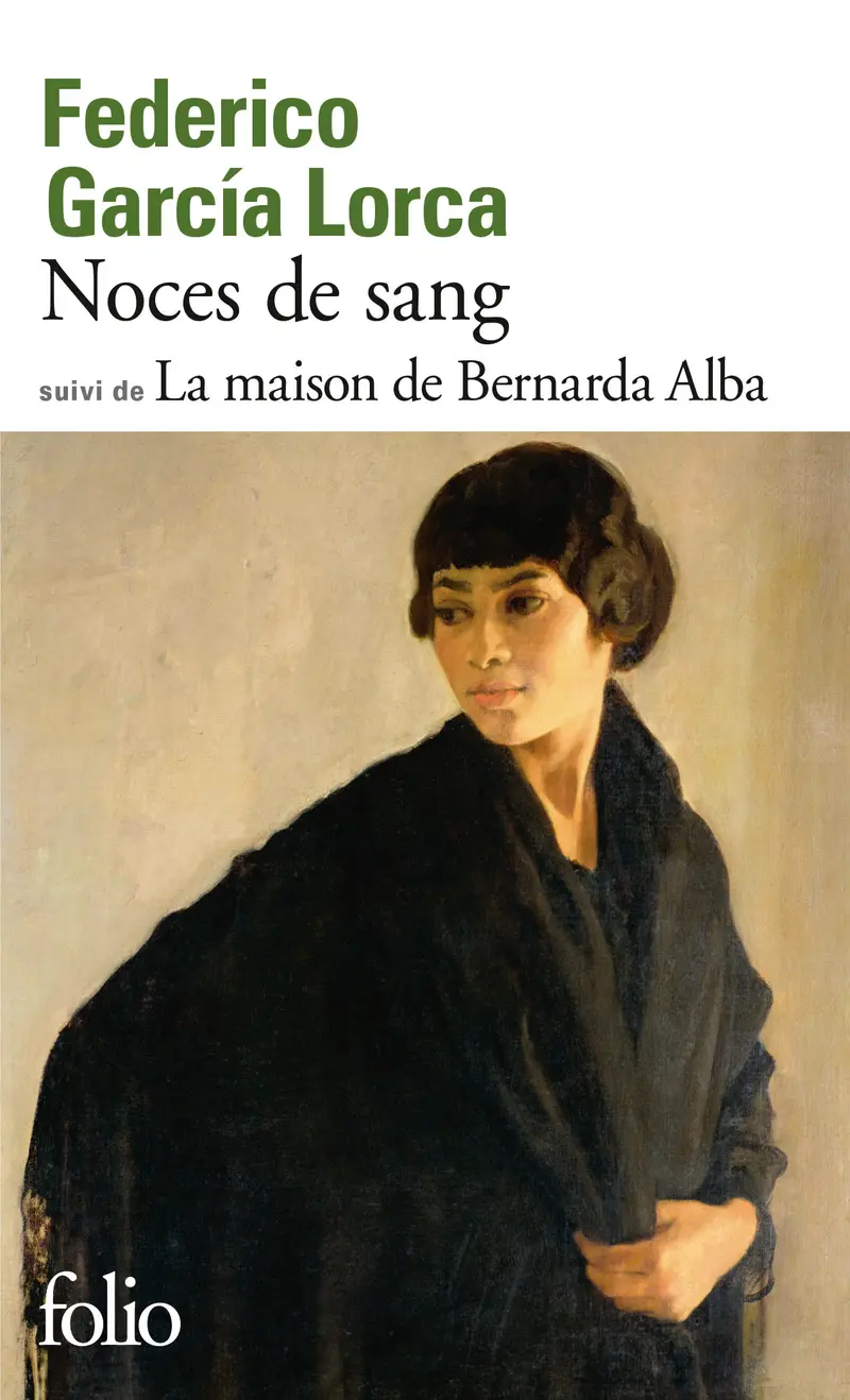 Noces de sang suivi de La Maison de Bernarda Alba - Federico García Lorca