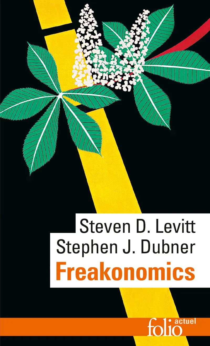 Freakonomics - Steven D. Levitt - Stephen J. Dubner