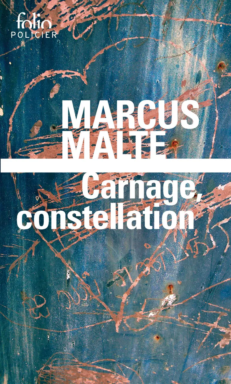 Carnage, constellation - Marcus Malte