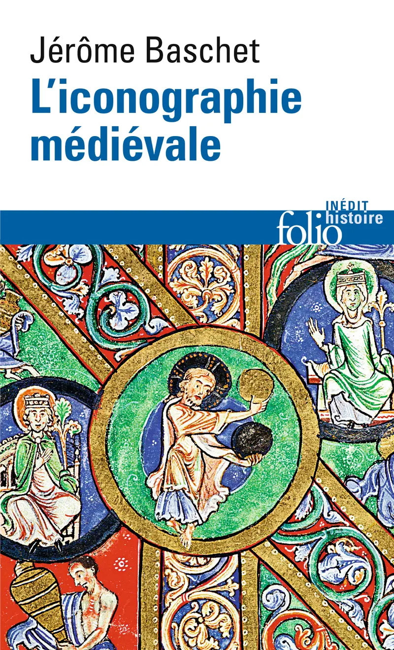 L'iconographie médiévale - Jérôme Baschet