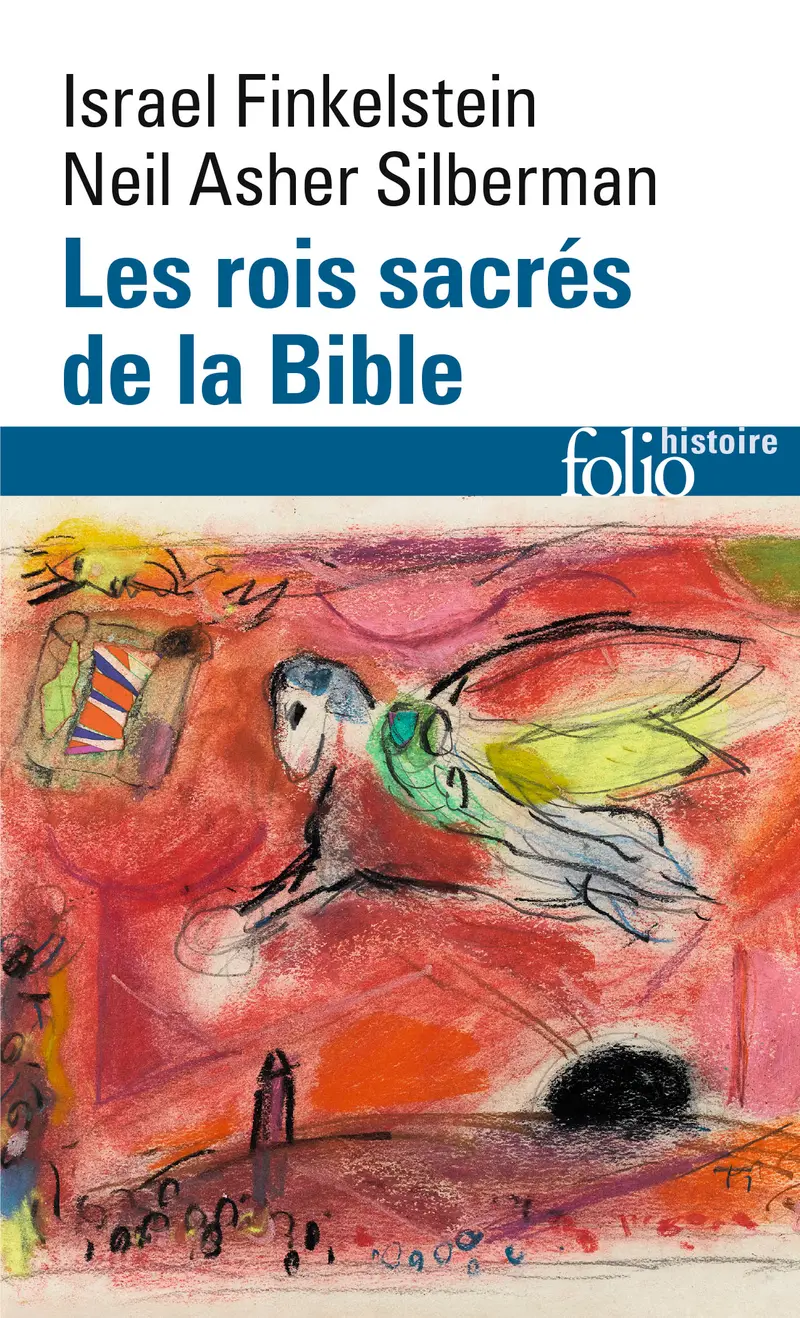 Les rois sacrés de la Bible - Israel Finkelstein - Neil Asher Silberman