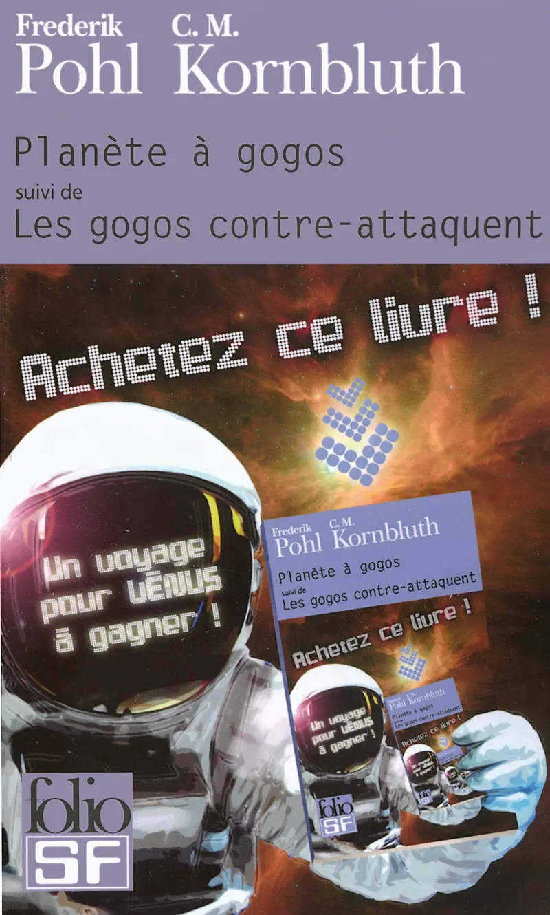 Planète à gogos suivi de Les gogos contre-attaquent - Frederik Pohl - Cyril M. Kornbluth