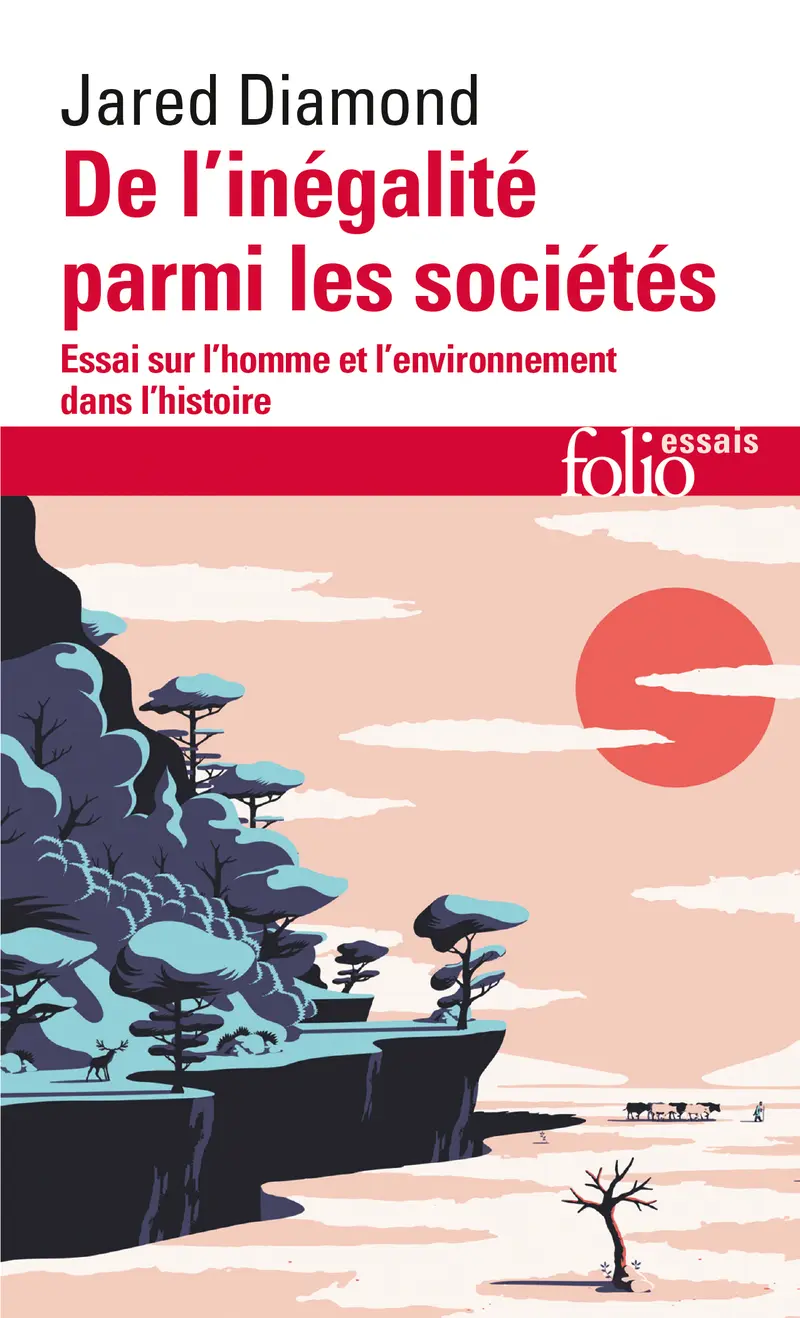 De l'inégalité parmi les sociétés - Jared Diamond