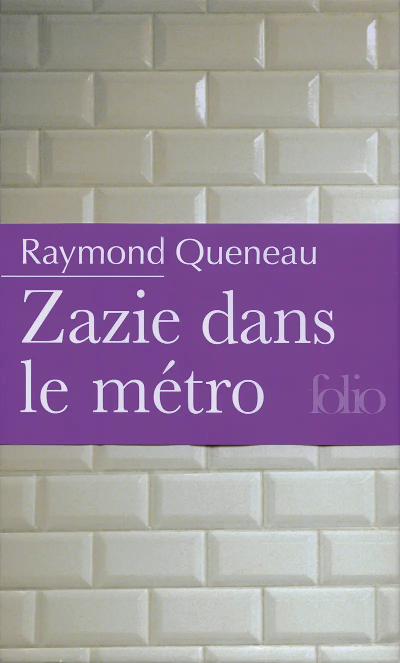 Zazie dans le métro - Raymond Queneau