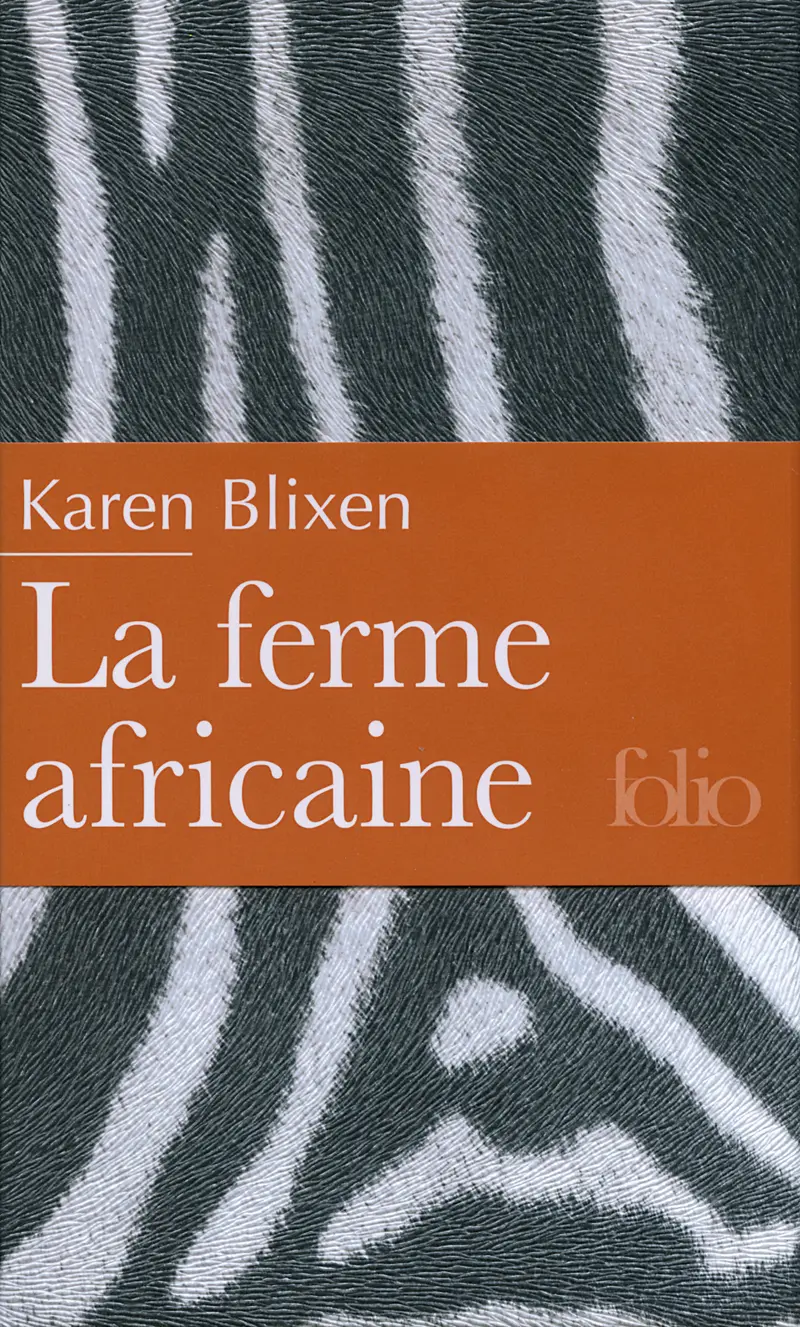 La ferme africaine - Karen Blixen