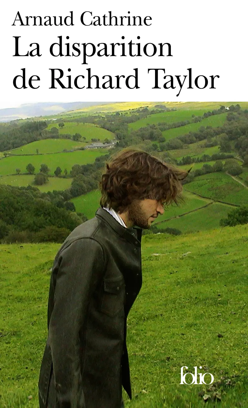 La disparition de Richard Taylor - Arnaud Cathrine
