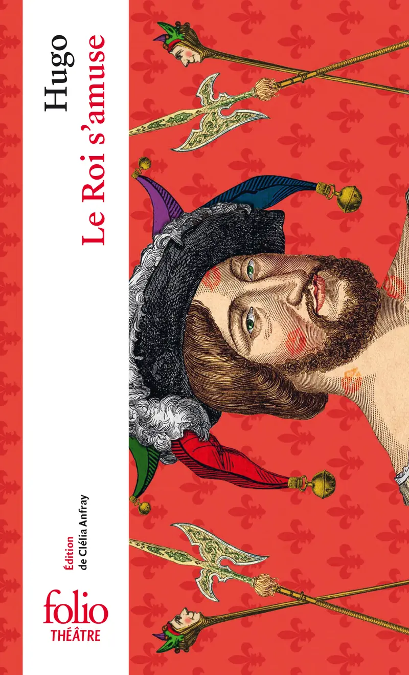 Le Roi s'amuse - Victor Hugo