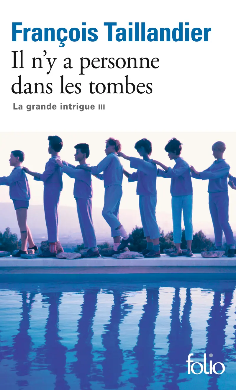 Il n'y a personne dans les tombes - François Taillandier