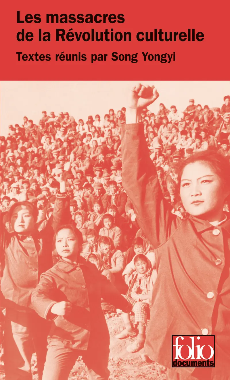 Les massacres de la Révolution culturelle - Song Yongyi