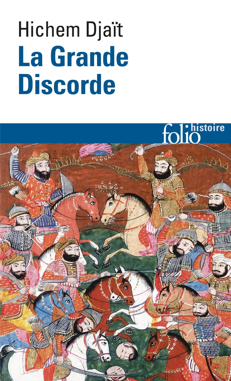 La Grande Discorde - Hichem Djaït