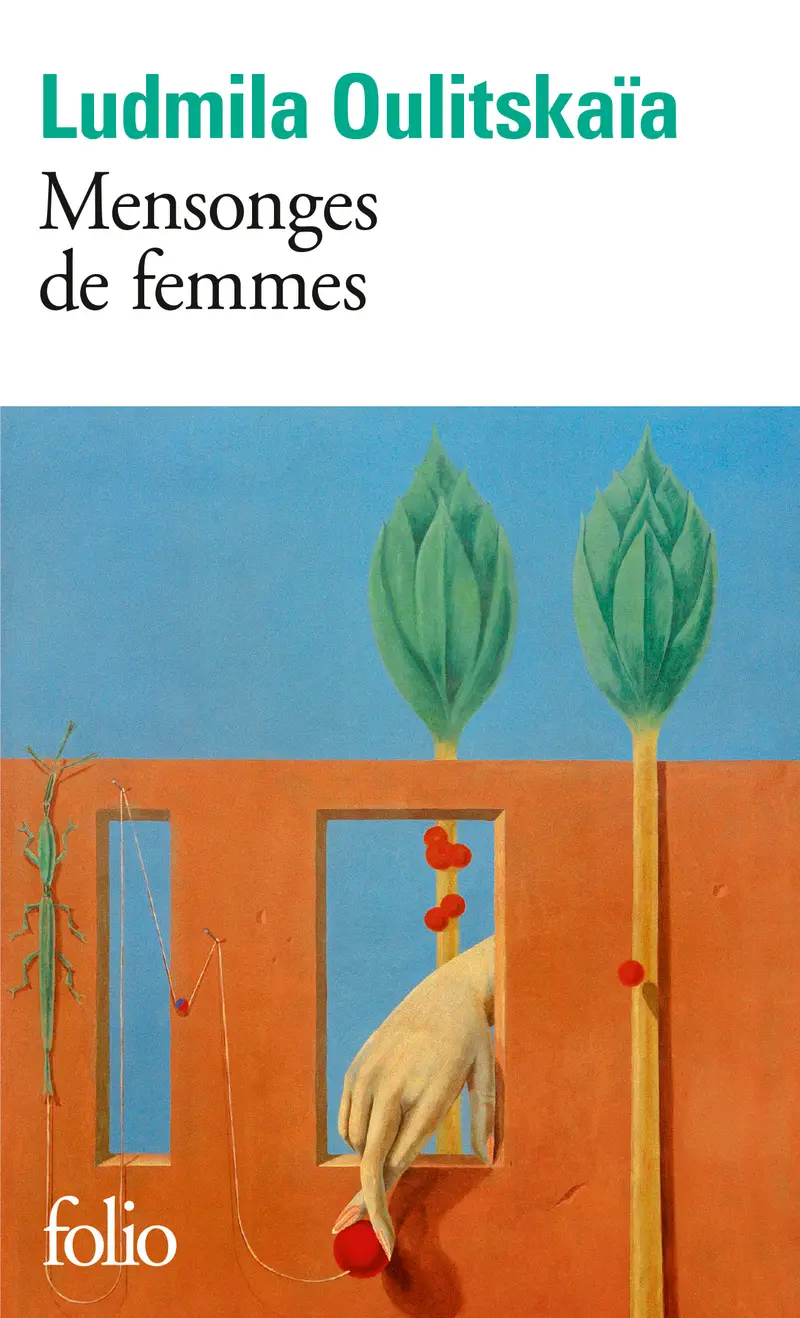 Mensonges de femmes - Ludmila Oulitskaïa