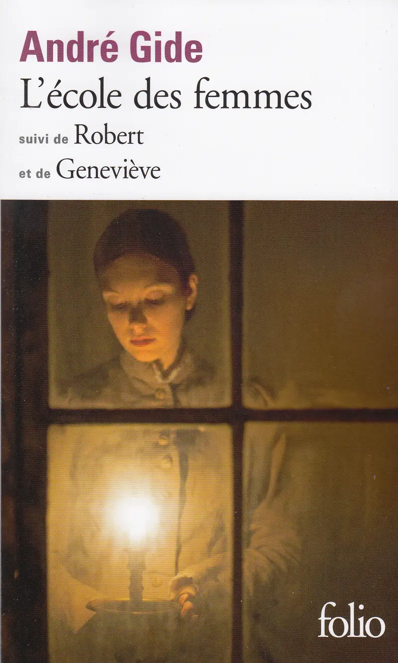 L'École des femmes suivi de Robert et de Geneviève - André Gide