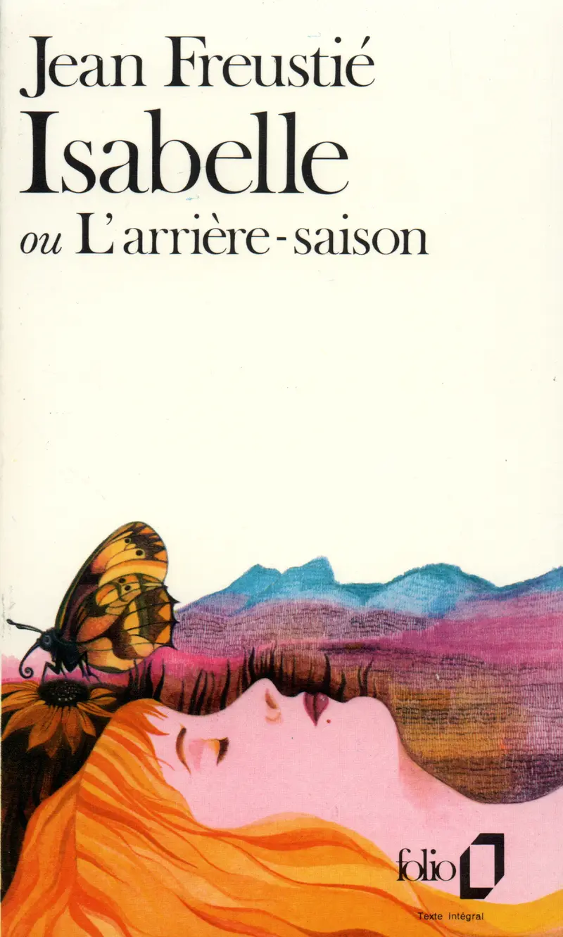 Isabelle ou L'arrière-saison - Jean Freustié