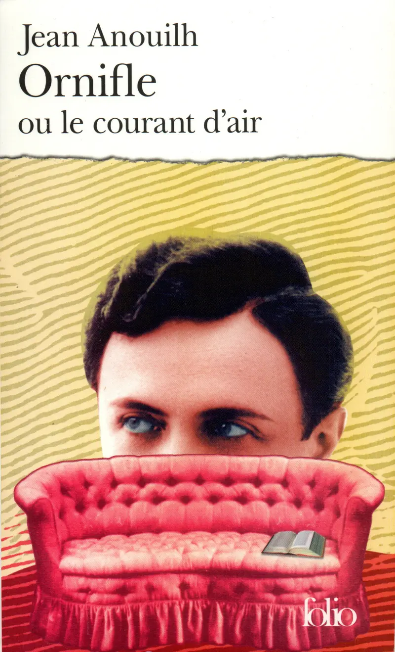 Ornifle ou Le courant d'air - Jean Anouilh