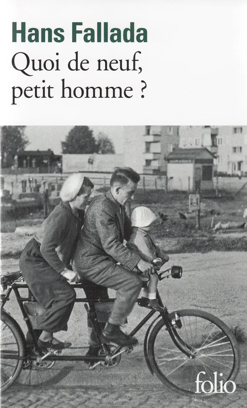 Quoi de neuf, petit homme? - Hans Fallada