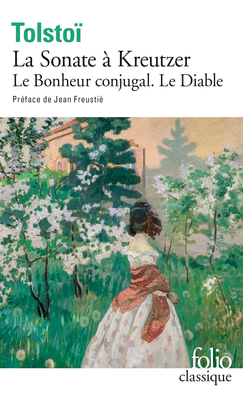 La Sonate à Kreutzer précédé de Le Bonheur conjugal et suivi de Le Diable - Léon Tolstoï