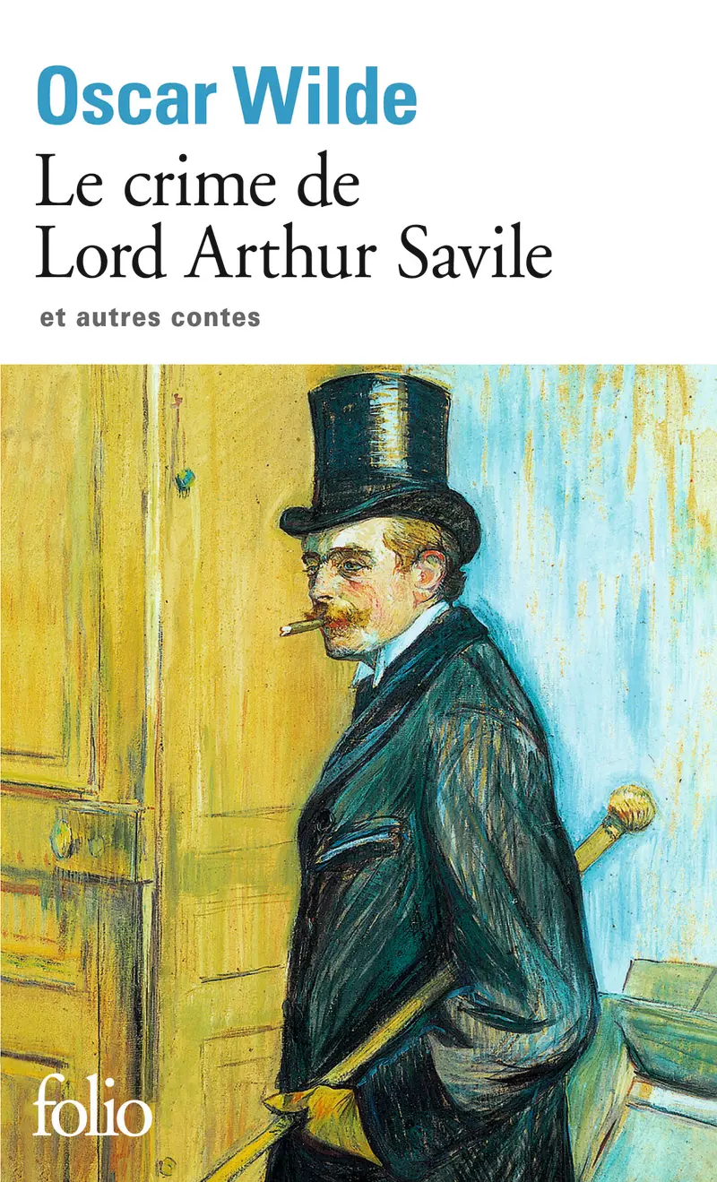 Le Crime de Lord Arthur Savile et autres contes - Oscar Wilde