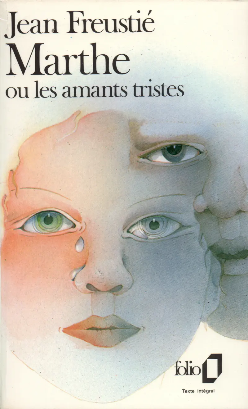 Marthe ou Les amants tristes - Jean Freustié