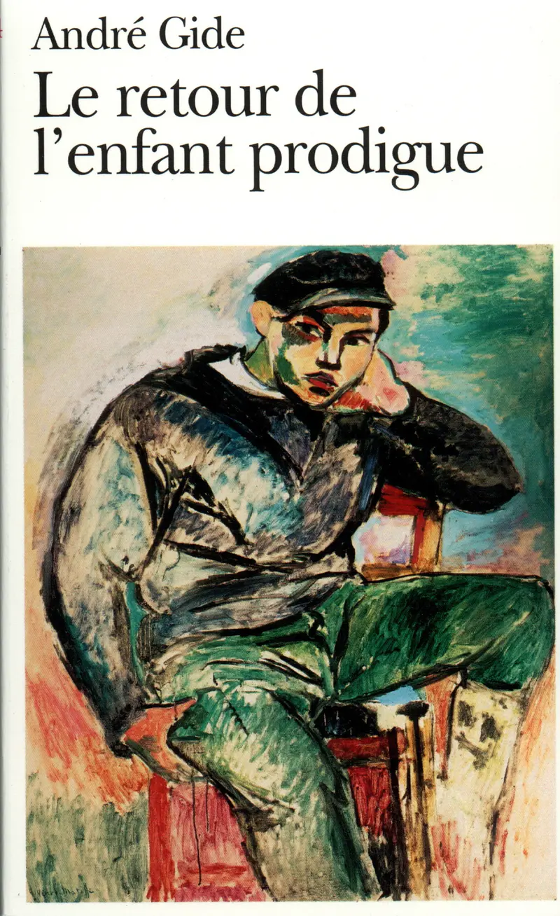 Le Retour de l'Enfant Prodigue précédé de Le Traité du Narcisse, La Tentative amoureuse, El Hadj, Philoctète et de Bethsabé - André Gide