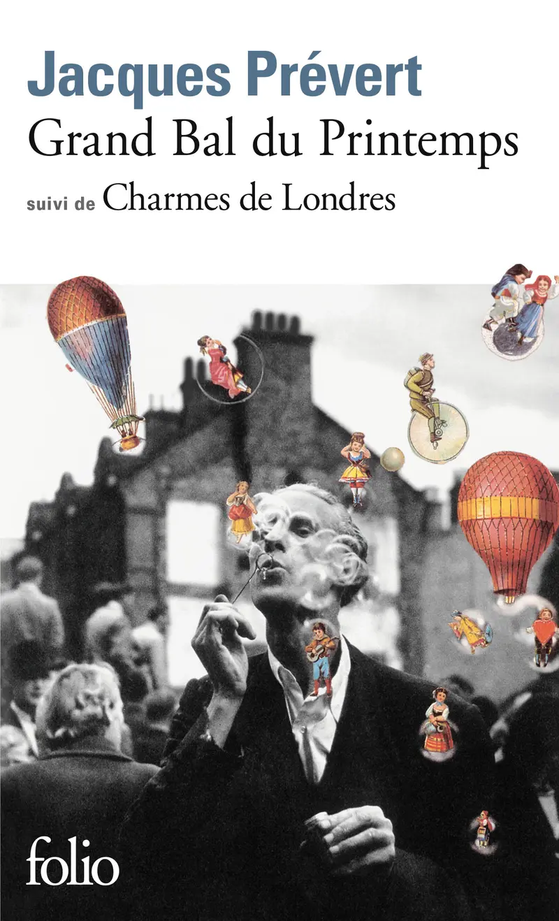 Grand bal du printemps suivi de Charmes de Londres - Jacques Prévert