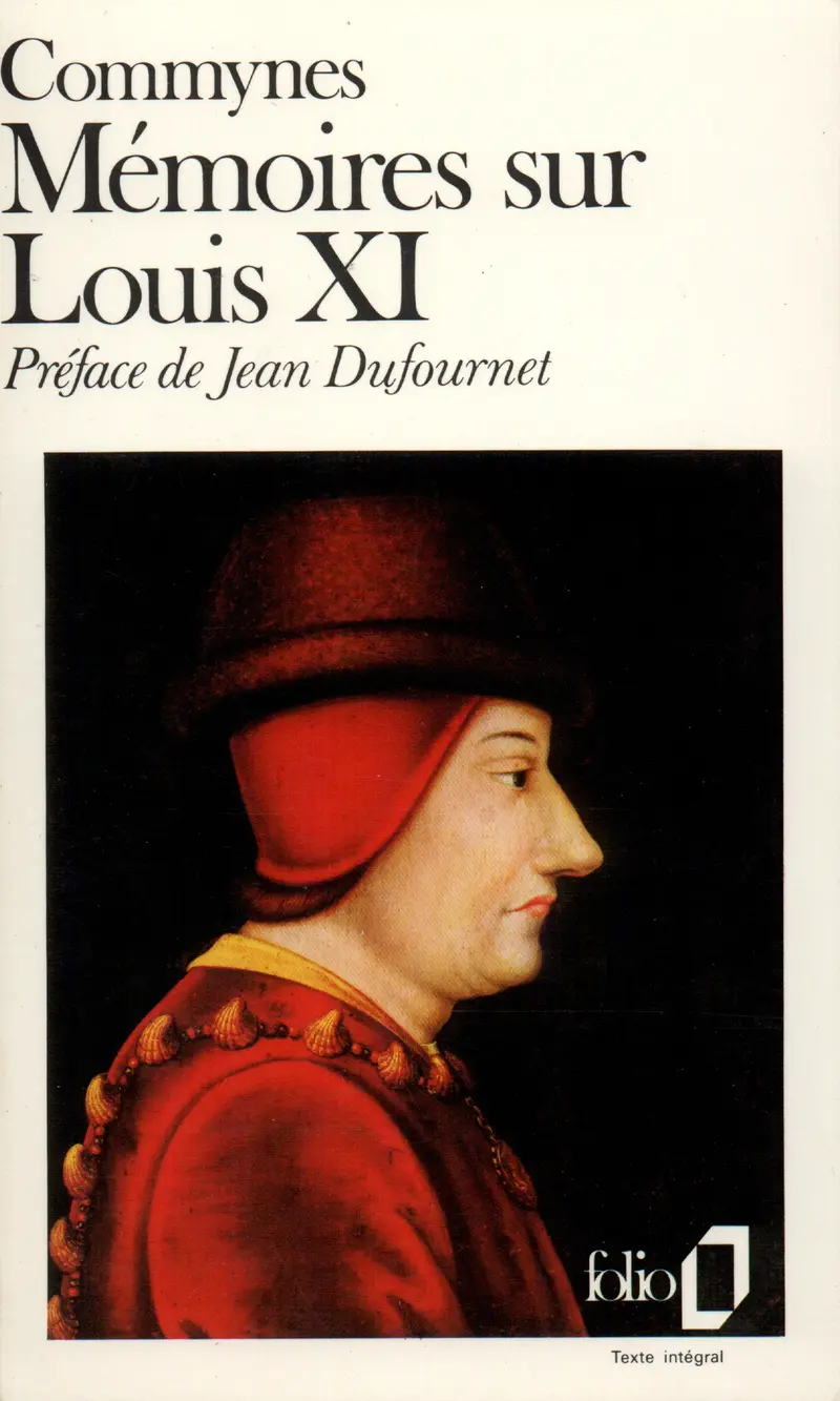 Mémoires sur Louis XI - Philippe de Commynes