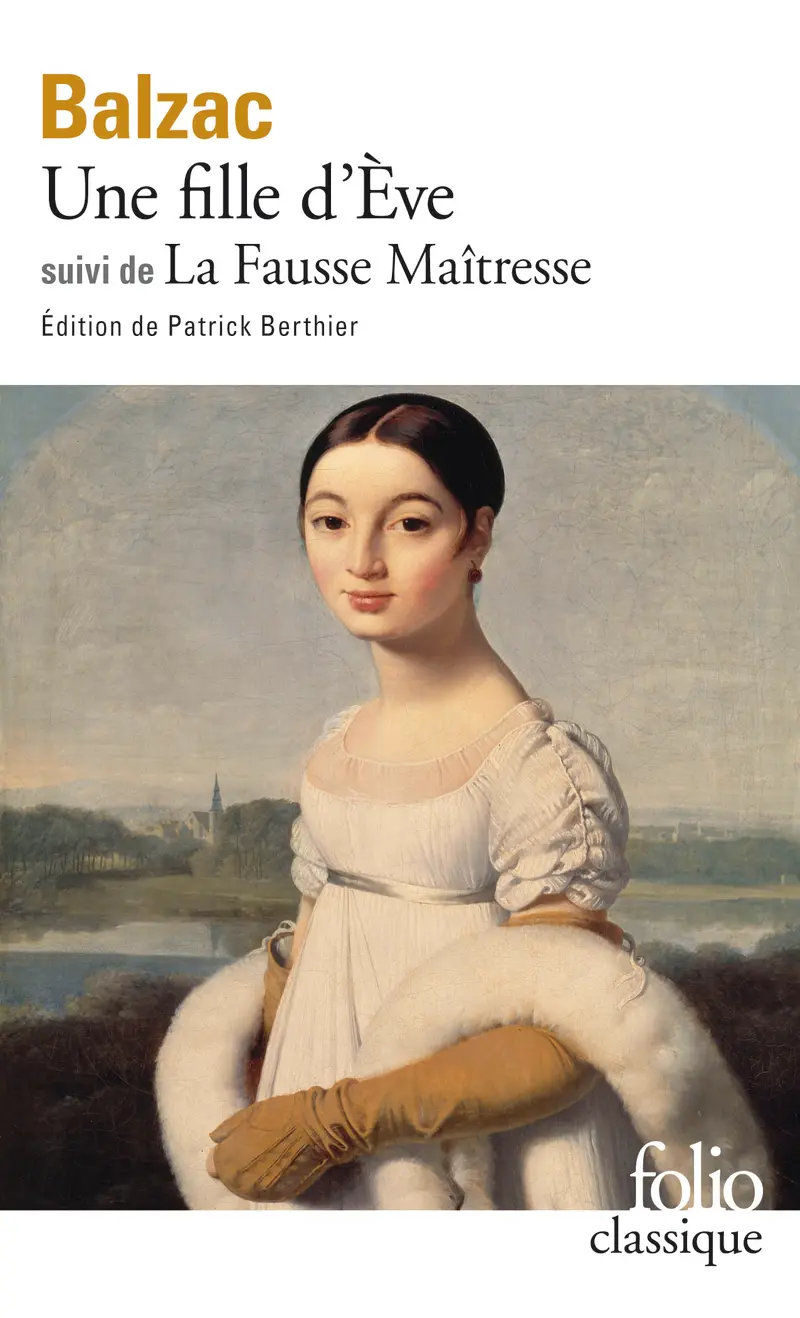 Une Fille d'Ève suivi de La Fausse Maîtresse - Honoré de Balzac