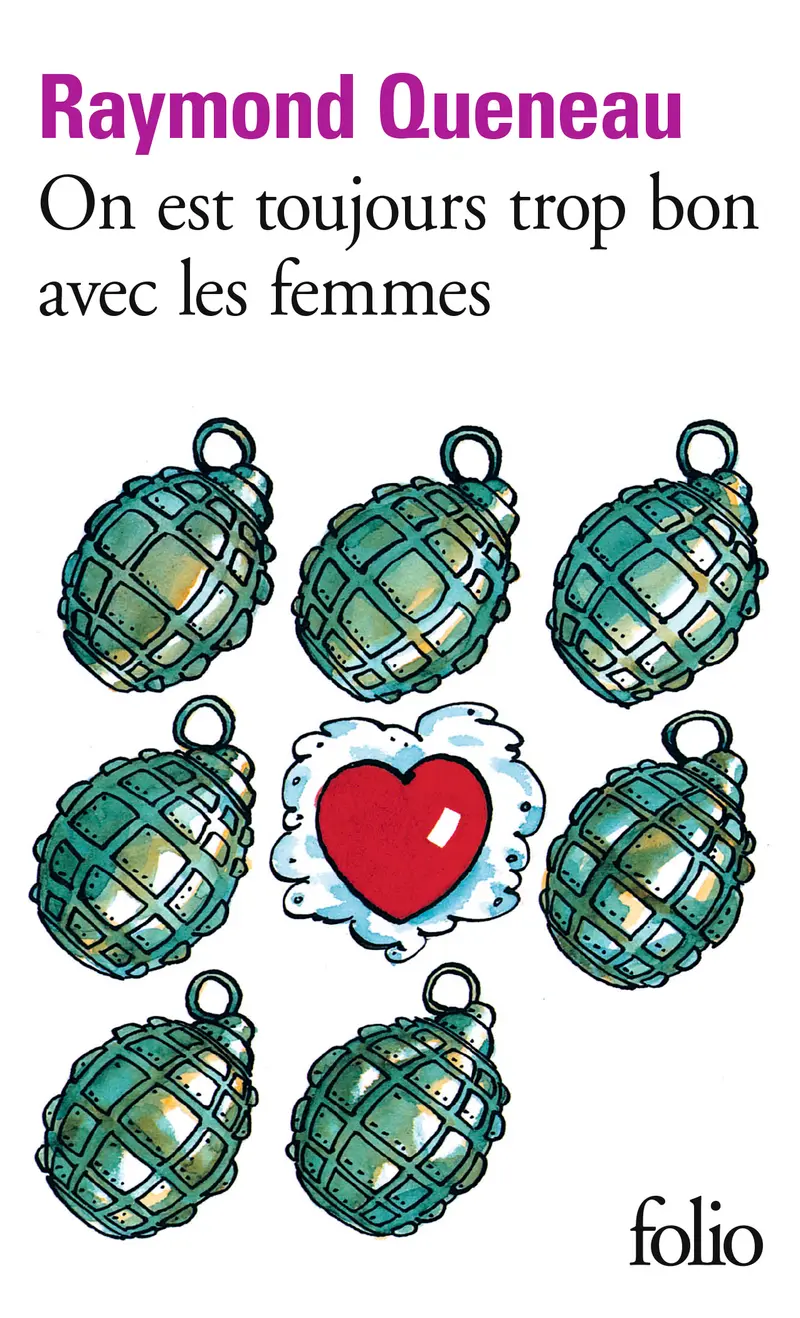 On est toujours trop bon avec les femmes - Raymond Queneau
