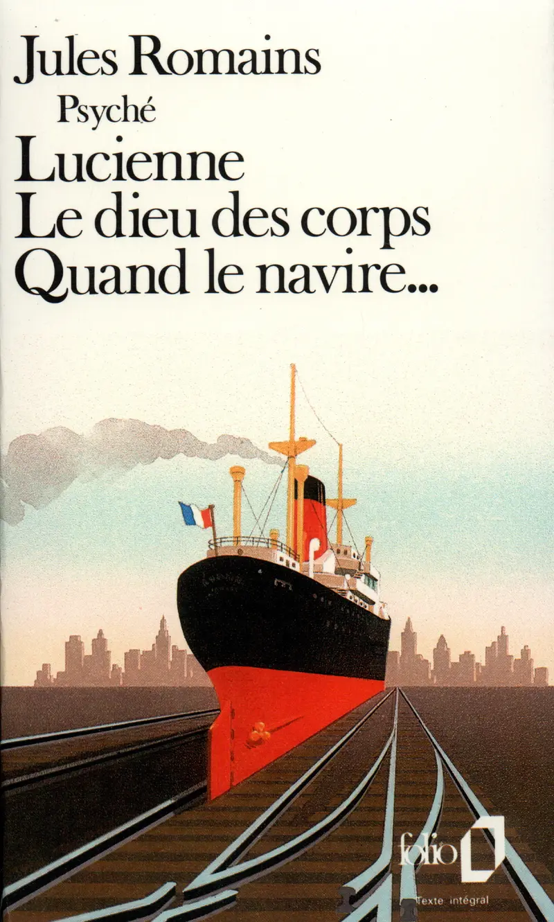 Lucienne – Le Dieu des corps – Quand le navire - Jules Romains