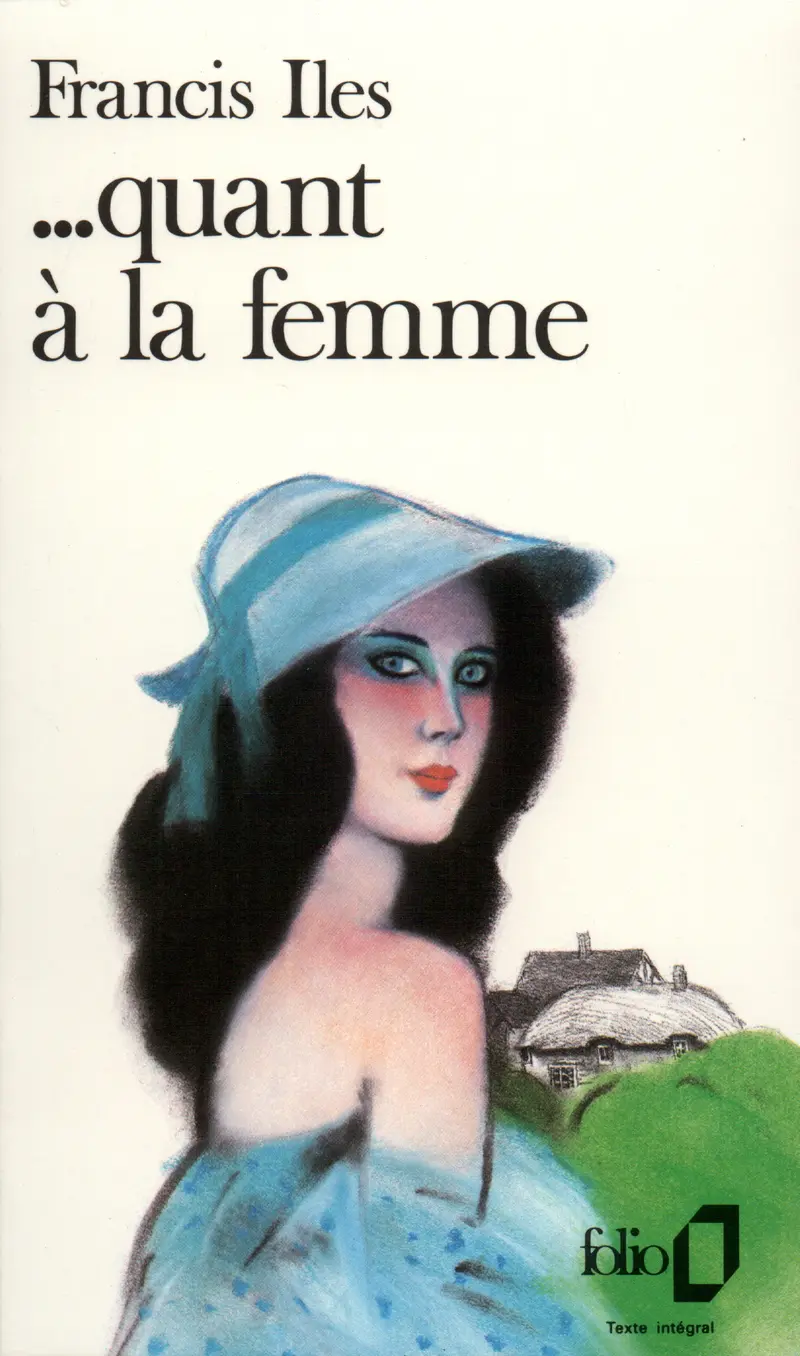 ...Quant à la femme - Francis Iles